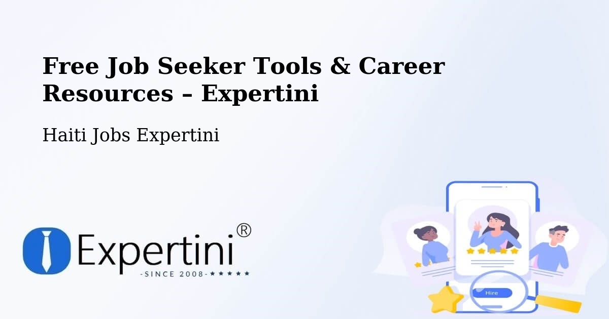 Free Job Seeker Tools & Career Resources – Saint Raphaël - Saint Raphaël, Haiti Jobs Expertini