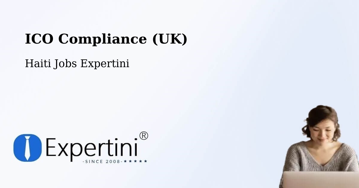 UK Data Protection & ICO Compliance – Saint Raphaël - Haiti Jobs Expertini