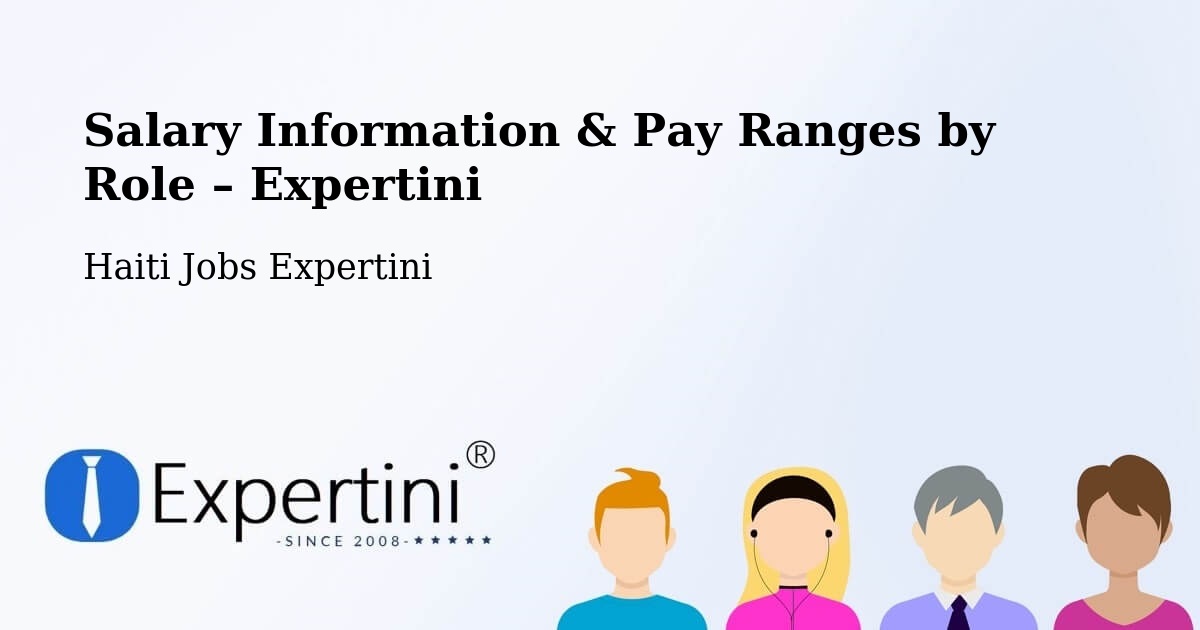 Salary Information & Pay Ranges – Saint Raphaël - Saint Raphaël, Haiti Jobs Expertini
